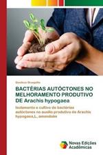 BACTERIAS AUTOCTONES NO MELHORAMENTO PRODUTIVO DE Arachis hypogaea
