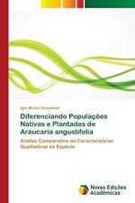 Diferenciando Populacoes Nativas e Plantadas de Araucaria angustifolia