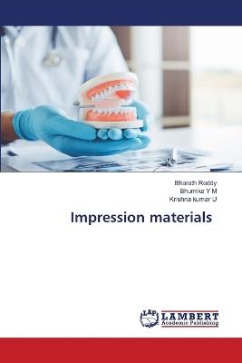 Impression materials - Bharath Reddy,Bhumika Y M,Krishna Kumar U - cover