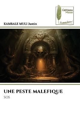 Une Peste Malefique - Kambale Muli Justin - cover