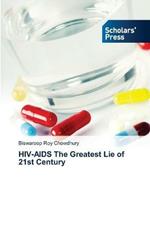 HIV-AIDS The Greatest Lie of 21st Century