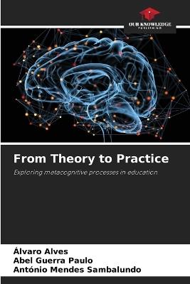 From Theory to Practice - Álvaro Alves,Abel Guerra Paulo,António Mendes Sambalundo - cover