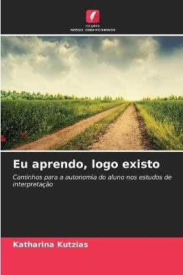 Eu aprendo, logo existo - Katharina Kutzias - cover