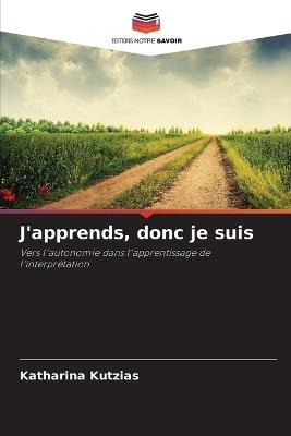 J'apprends, donc je suis - Katharina Kutzias - cover