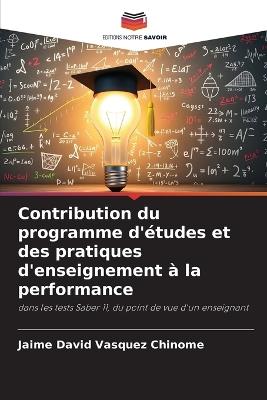 Contribution du programme d'études et des pratiques d'enseignement à la performance - Jaime David Vásquez Chinome - cover