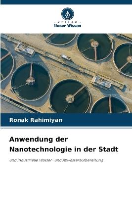 Anwendung der Nanotechnologie in der Stadt - Ronak Rahimiyan - cover