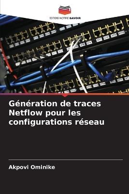 Génération de traces Netflow pour les configurations réseau - Akpovi Ominike - cover