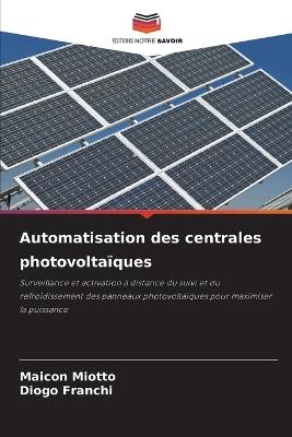 Automatisation des centrales photovoltaïques - Maicon Miotto,Diogo Franchi - cover