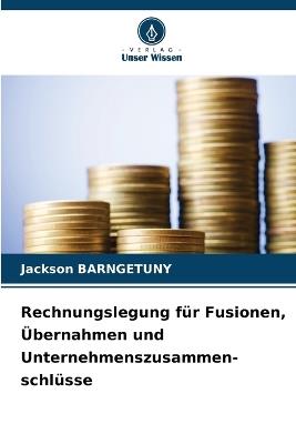 Rechnungslegung für Fusionen, Übernahmen und Unternehmenszusammen-schlüsse - Jackson Barngetuny - cover