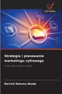 Strategia i planowanie marketingu cyfrowego - Derrick Nukunu Akude - cover