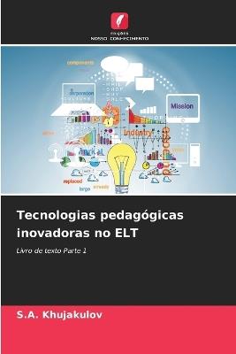 Tecnologias pedagógicas inovadoras no ELT - S a Khujakulov - cover