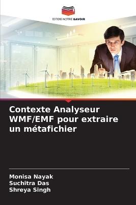 Contexte Analyseur WMF/EMF pour extraire un métafichier - Monisa Nayak,Suchitra Das,Shreya Singh - cover