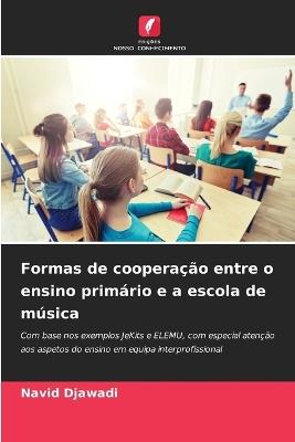 Formas de cooperação entre o ensino primário e a escola de música - Navid Djawadi - cover