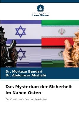Das Mysterium der Sicherheit im Nahen Osten - Morteza Bandari,Abdolreza Alishahi - cover