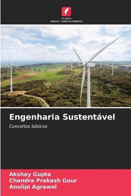 Engenharia Sustentável - Akshay Gupta,Chandra Prakash Gour,Anulipi Agrawal - cover