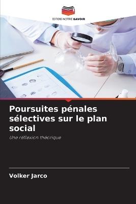 Poursuites pénales sélectives sur le plan social - Volker Jarco - cover