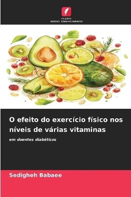 O efeito do exercício físico nos níveis de várias vitaminas - Sedigheh Babaee - cover