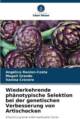 Wiederkehrende phänotypische Selektion bei der genetischen Verbesserung von Artischocken - Angélica Reolon-Costa,Magali Grando,Vanina Cravero - cover