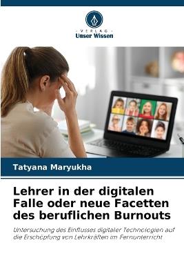 Lehrer in der digitalen Falle oder neue Facetten des beruflichen Burnouts - Tatyana Maryukha - cover