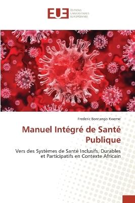 Manuel Intégré de Santé Publique - Frederic Bontango Kweme - cover