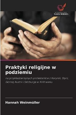 Praktyki religijne w podziemiu - Hannah Weinmüller - cover