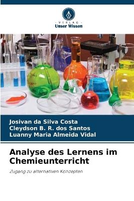 Analyse des Lernens im Chemieunterricht - Josivan Da Silva Costa,Cleydson B R Dos Santos,Luanny Maria Almeida Vidal - cover