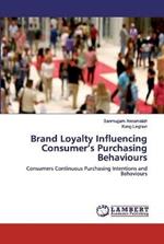 Brand Loyalty Influencing Consumer's Purchasing Behaviours