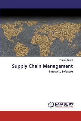 Supply Chain Management - Francis Amayi - cover