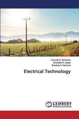 Electrical Technology - Vishwajit K Barbudhe,Shraddha N Zanjat,Bhavana S Karmore - cover
