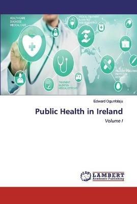Public Health in Ireland - Edward Ogunfolaju - cover