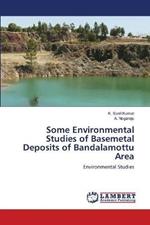 Some Environmental Studies of Basemetal Deposits of Bandalamottu Area