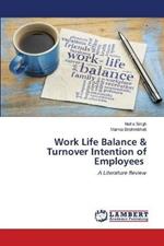 Work Life Balance & Turnover Intention of Employees
