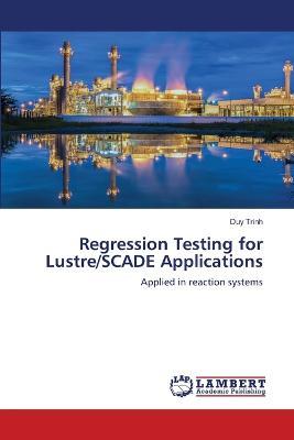 Regression Testing for Lustre/SCADE Applications - Duy Trinh - cover