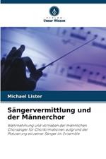 S?ngervermittlung und der M?nnerchor