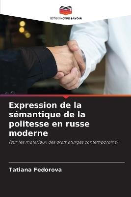 Expression de la s?mantique de la politesse en russe moderne - Tatiana Fedorova - cover