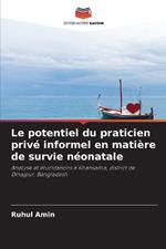 Le potentiel du praticien priv? informel en mati?re de survie n?onatale