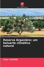 Reserva Arganière: um baluarte climático natural