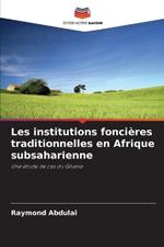 Les institutions fonci?res traditionnelles en Afrique subsaharienne
