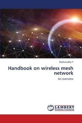 Handbook on wireless mesh network - Madhumathy P - cover