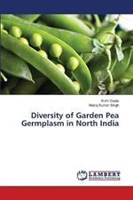 Diversity of Garden Pea Germplasm in North India