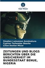 Zeitungen Und Blogs Berichten Über Die Unsicherheit Im Bundesstaat Benue, Nigeria