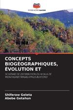 Concepts Biogéographiques, Évolution Et