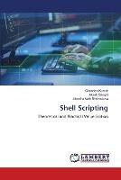 Libro inglese Shell Scripting Chandan Kumar , Akash Sanghi , Jitendra Nath Shrivastava