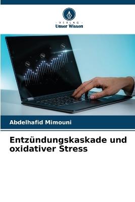 Entzündungskaskade und oxidativer Stress - Abdelhafid Mimouni - cover