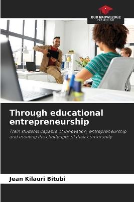 Through educational entrepreneurship - Jean Kilauri Bitubi - cover