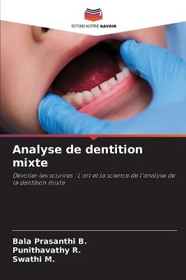 Analyse de dentition mixte - Bala Prasanthi B,Punithavathy R,Swathi M - cover