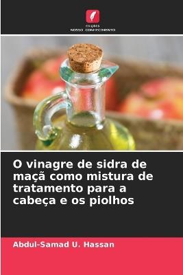 O vinagre de sidra de maçã como mistura de tratamento para a cabeça e os piolhos - Abdul-Samad U Hassan - cover