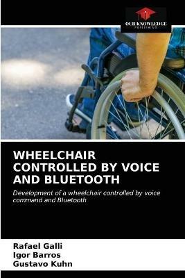 Wheelchair Controlled by Voice and Bluetooth - Rafael Galli,Igor Barros,Gustavo Kuhn - cover