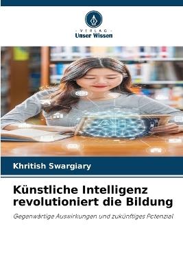 Künstliche Intelligenz revolutioniert die Bildung - Khritish Swargiary - cover