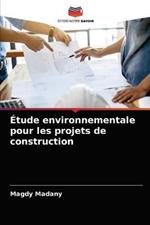 Etude environnementale pour les projets de construction